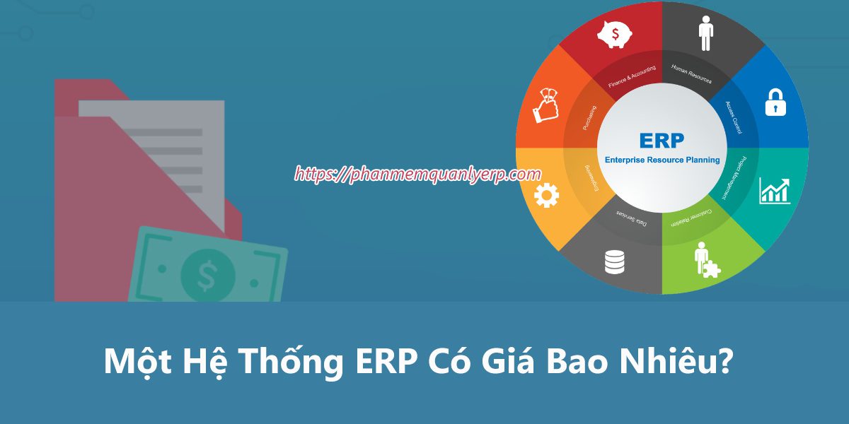 mot he thong erp co gia bao nhieu mot he thong erp co gia bao nhieu